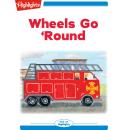 Wheels Go 'Round Audiobook