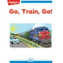 Go, Train, Go! Audiobook