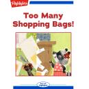 Too Many Shopping Bags! Audiobook