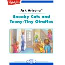 Sneaky Cats and Teeny-Tiny Giraffes Audiobook