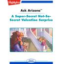 A Super-Secret Not-So-Secret Valentine Surprise Audiobook