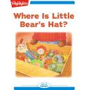 Where Is Little Bear's Hat? Audiobook