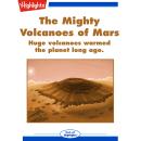 The Mighty Volcanoes of Mars: Huge volcanoes warmed the planet long ago. Audiobook