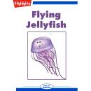 Flying Jellyfish Audiobook