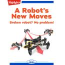 A Robot's New Moves Audiobook