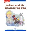 Delmar and His Disappearing Dog Audiobook