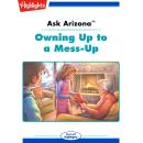 Owning Up to a Mess-Up Audiobook
