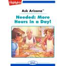 Needed: More Hours in a Day! Audiobook