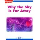 Why the Sky Is Far Away Audiobook