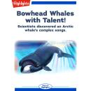 Bowhead Whales with Talent! Audiobook