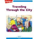 Traveling Through the City Audiobook