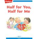 Half for You, Half for Me Audiobook