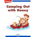 Camping Out with Honey Audiobook