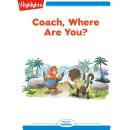 Coach, Where Are You? Audiobook
