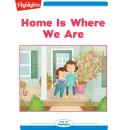 Home Is Where We Are Audiobook