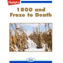 1800 and Froze to Death Audiobook