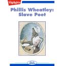 Phillis Wheatley: Slave Poet; An Hymn to the Evening Audiobook