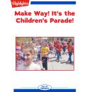 Make Way! It's the Children's Parade! Audiobook