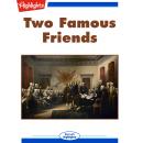 Two Famous Friends Audiobook