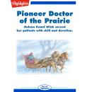 Pioneer Doctor of the Prairie Audiobook