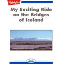 My Exciting Ride on the Bridges of Iceland Audiobook