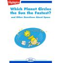 Which Planet Circles the Sun the Fastest?: and Other Questions About Space Audiobook