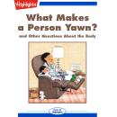 What Makes a Person Yawn?: and Other Questions About the Body Audiobook