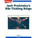 Jack Prelutsky's Rib-Tickling Reign: Read with Highlights Audiobook