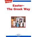 Easter - The Greek Way Audiobook