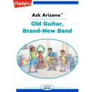 Ask Arizona: Old Guitar, Brand-New Band: Read with Highlights Audiobook