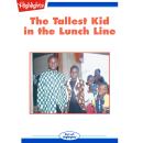 The Tallest Kid in the Lunch Line Audiobook