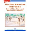 The First American Ball Game Audiobook