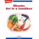 Obento: Art in a Lunchbox: Read with Highlights Audiobook