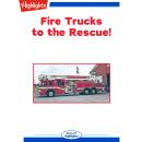 Fire Trucks to the Rescue! Audiobook