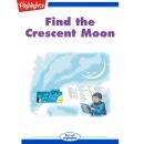 Find the Crescent Moon Audiobook