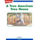 A True American Treehouse Audiobook