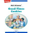 Good-Times Cookies: Ask Arizona Audiobook