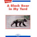 A Black Bear in My Yard Audiobook