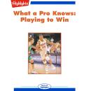 Playing to Win: What a Pro Knows Audiobook