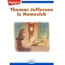 Thomas Jefferson Is Homesick Audiobook