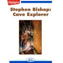 Stephen Bishop: Cave Explorer Audiobook