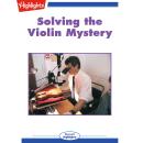 Solving the Violin Mystery Audiobook