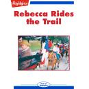 Rebecca Rides the Trail Audiobook