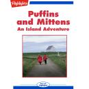 Puffins and Mittens: An Island Adventure Audiobook
