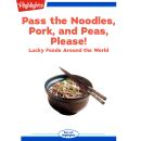 Pass the Noodles, Pork, and Peas, Please! Audiobook