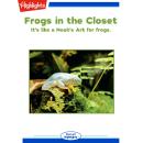 Frogs in the Closet Audiobook