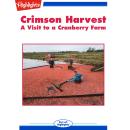 Crimson Harvest: A Visit to a Cranberry Farm Audiobook