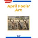 April Fools' Art: Read with Highlights Audiobook