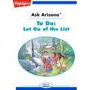 To Do: Let Go of the List: Ask Arizona Audiobook