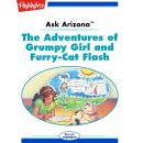 The Adventures of Grumpy Girl and Furry-Cat Flash Audiobook